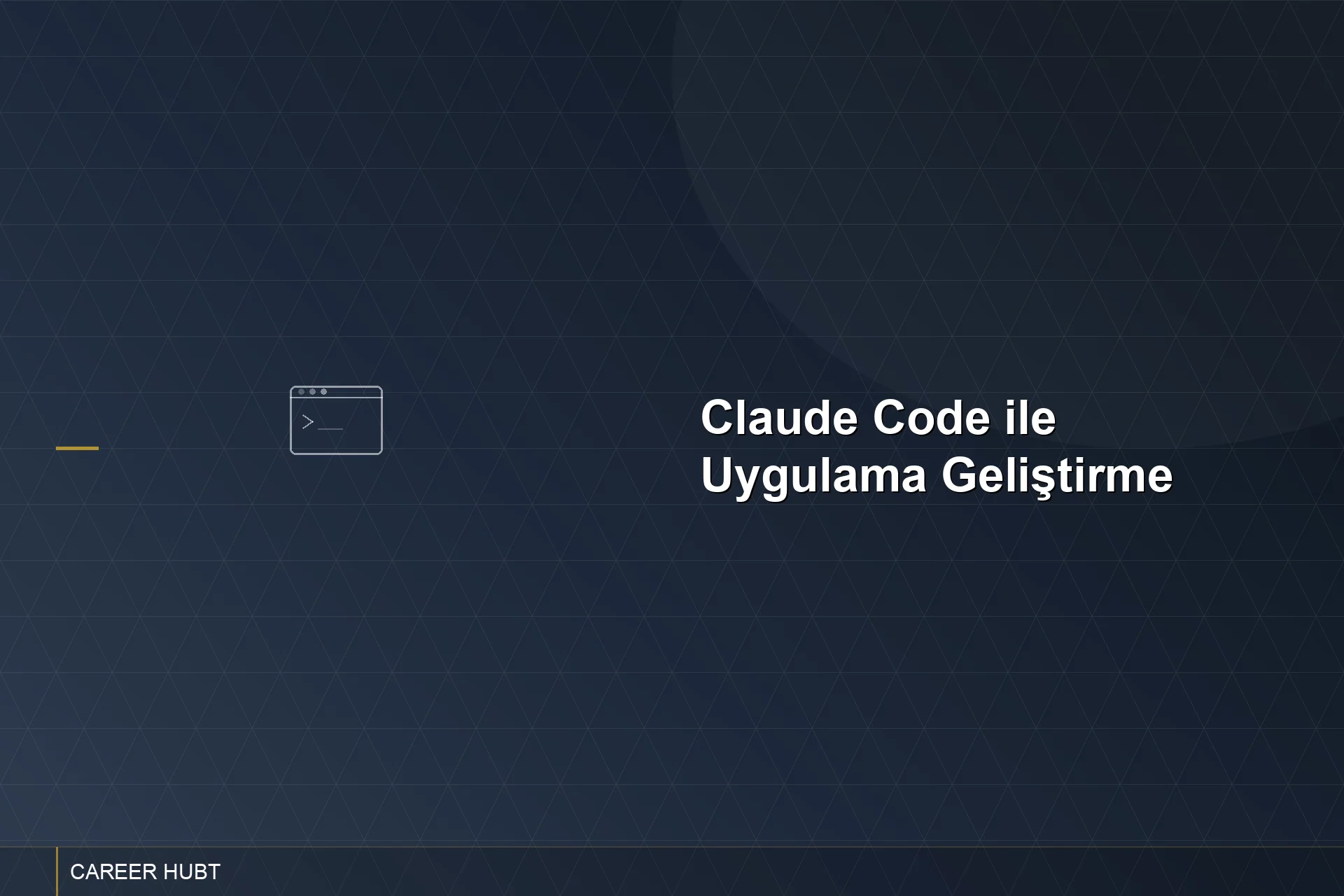 Claude Code ile Uygulama Geliştirme Eğitimi
