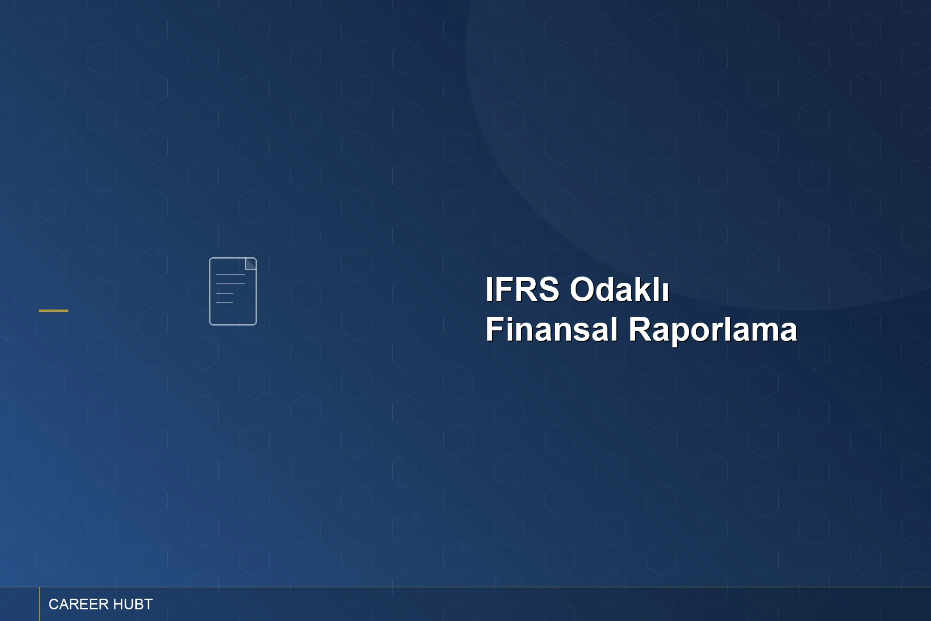 IFRS Odaklı Finansal Raporlama Eğitimi