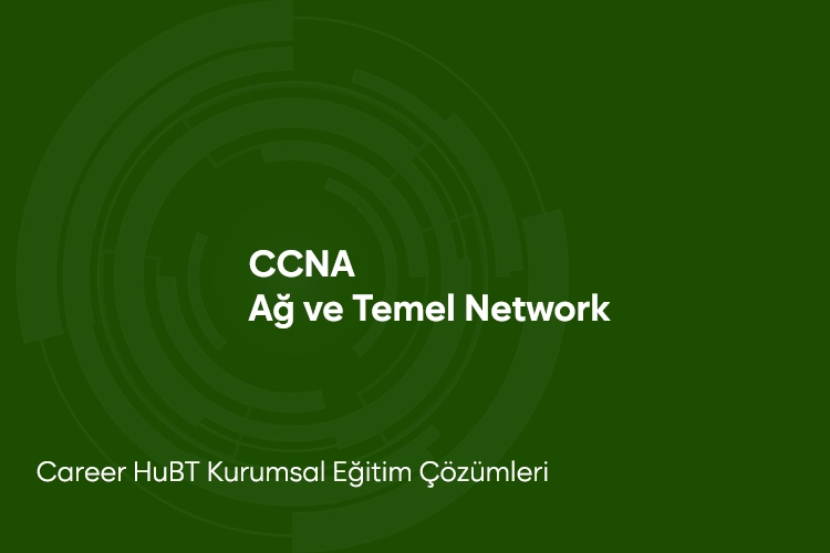 CCNA: Ağ ve Temel Network Eğitimi