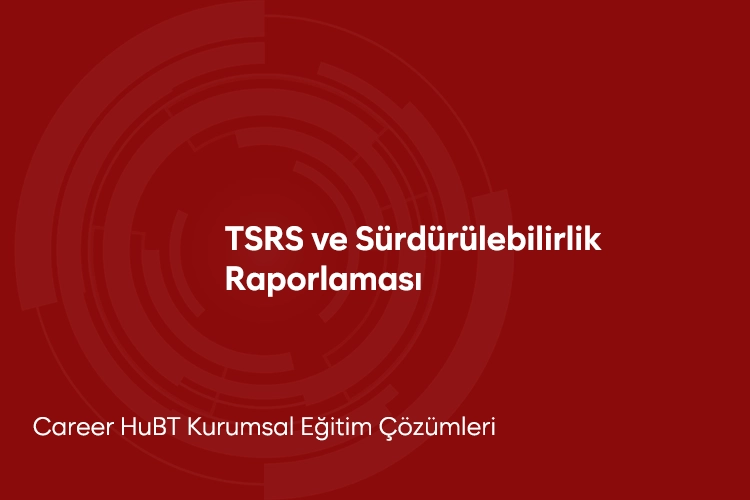TSRS ve Sürdürülebilirlik Raporlaması Eğitimi