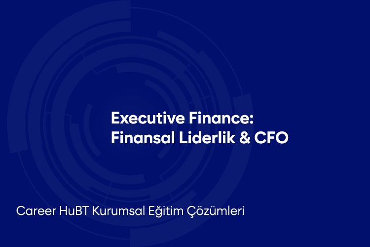 Executive Finance: Finansal Liderlik & CFO Eğitimi